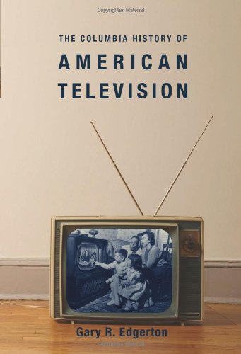 The Columbia History Of American Television Gary Edgerton