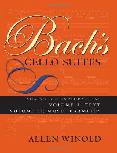 Bachs Cello Suites Analyses And Explorations Vol 1 2 Allen Winold