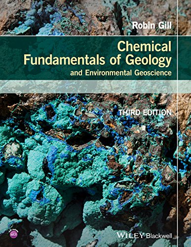 Chemical Fundamentals Of Geology And Environmental Geoscience 3rd Edition 3rd Edition Robin Gill