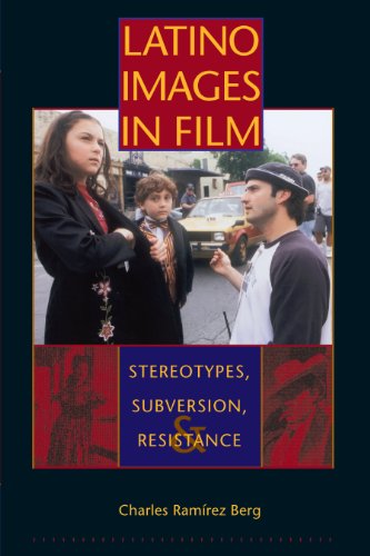 Latino Images In Film Stereotypes Subversion And Resistance Charles Ramrez Berg