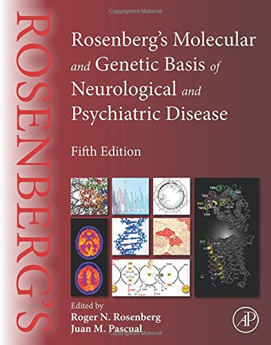 Rosenbergs Molecular And Genetic Basis Of Neurological And Psychiatric Disease Fifth Edition 5th Edition Roger N Rosenberg