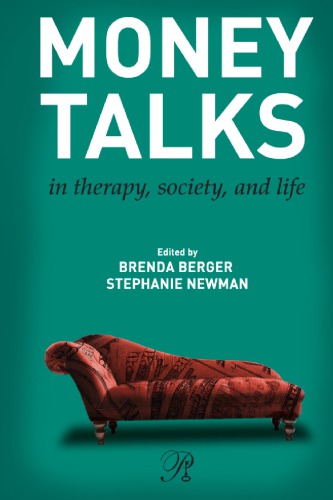 Money Talks In Therapy Society And Life 1st Brenda Berger Ed
