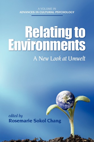 Relating To Environments A New Look At Umwelt 1st Rosemarie Sokol Chang Ed