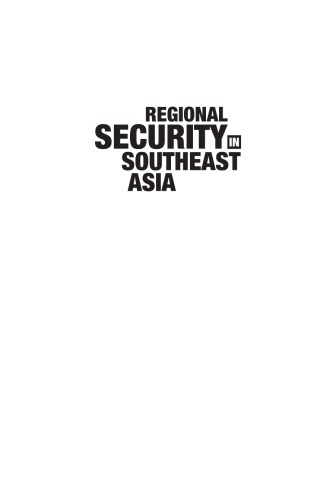 Regional Security In Southeast Asia Beyond The Asean Way Mely Caballero Anthony