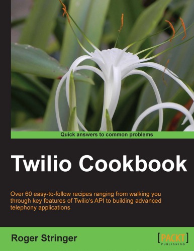 Twilio Cookbook 1st Edition Roger Stringer