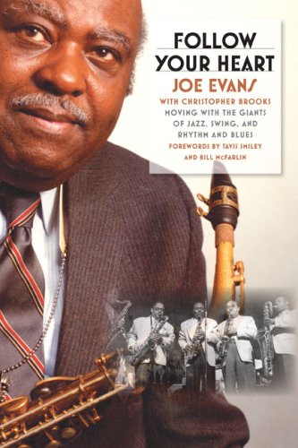 Follow Your Heart Moving With The Giants Of Jazz Swing And Rhythm And Blues 1st Printing Joe Evans