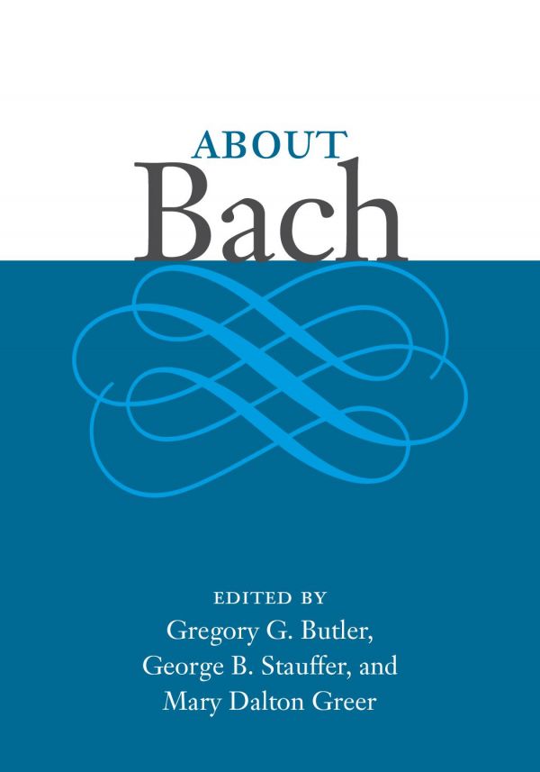 About Bach Gregory S Butler Phd George Stauffer Mary Dalton Greer