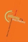 California Polyphony Ethnic Voices Musical Crossroads 1st Edition Mina Yang