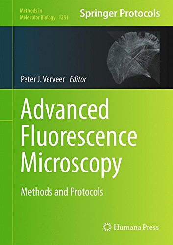 Advanced Fluorescence Microscopy Methods And Protocols 1st Edition Peter J Verveer Eds