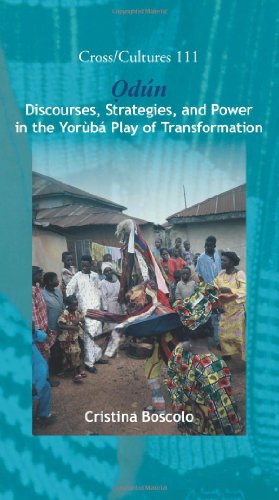 Odun Discourses Strategies And Power In The Yoruba Play Of Transformation Cristina Boscolo