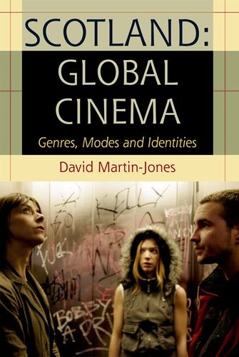 Scotland Global Cinema Genres Modes And Identities David Martinjones