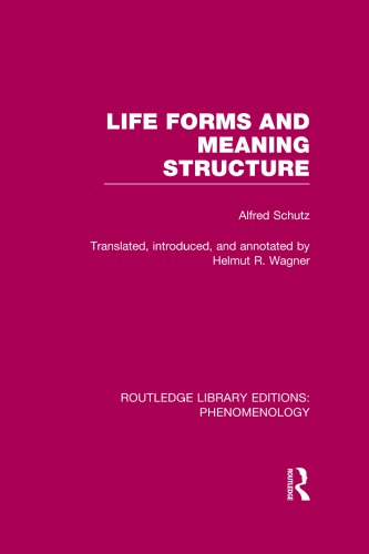 Life Forms And Meaning Structure Reprint Alfred Schutz Translated