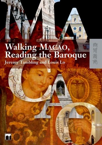 Walking Macao Reading The Baroque Jeremy Tambling