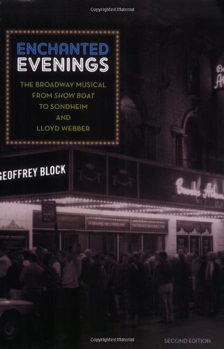 Enchanted Evenings The Broadway Musical From Show Boat To Sondheim And Lloyd Webber 2nd Edition Geoffrey Holden Block