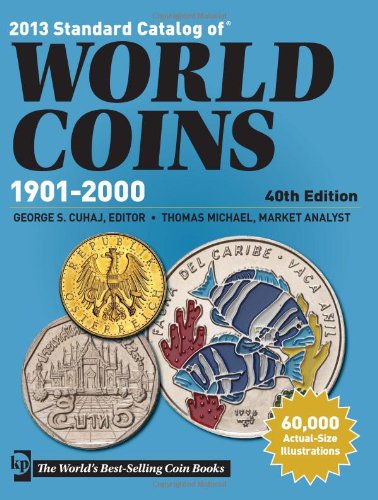 2013 Standard Catalog Of World Coins 19012000 40th Edition Fortieth Edition Thomas Michael