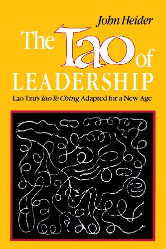 The Tao Of Leadership Lao Tzus Tao Te Ching Adapted For A New Age 1st Edition John Heider