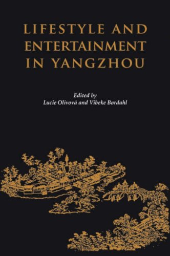 Lifestyle And Entertainment In Yangzhou 1st Edition Lucie B Olivova
