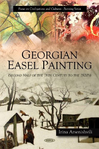 Georgian Easel Painting Second Half Of The 18th Century To The 1920s Irina Arsenishvili