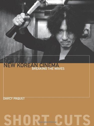 New Korean Cinema Breaking The Waves Darcy Paquet