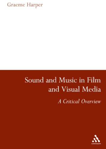 Sound And Music In Film And Visual Media A Critical Overview Graeme Harper