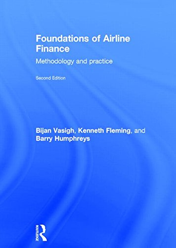 Foundations Of Airline Finance Methodology And Practice 2nd Edition Bijan Vasigh
