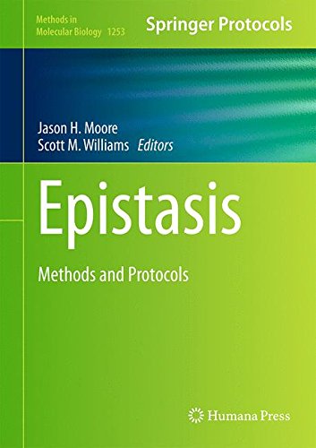 Epistasis Methods And Protocols 1st Edition Jason H Moore Scott M Williams Eds