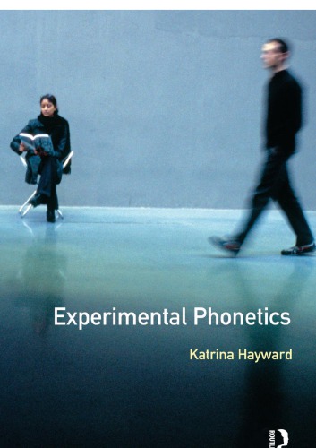 Experimental Phonetics An Introduction Katrina Hayward
