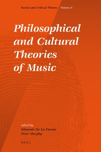 Philosophical And Cultural Theories Of Music Social And Critical Theory 1st Edition Eduardo De La Fuente