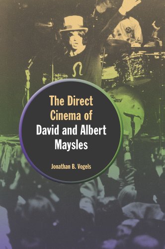 The Direct Cinema Of David And Albert Maysles Reprint Jonathan B Vogels