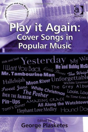Play It Again Cover Songs In Popular Music George Plasketes
