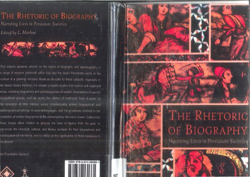 The Rhetoric Of Biography Narrating Lives In Persianate Societies Illustrated L Marlow Editor