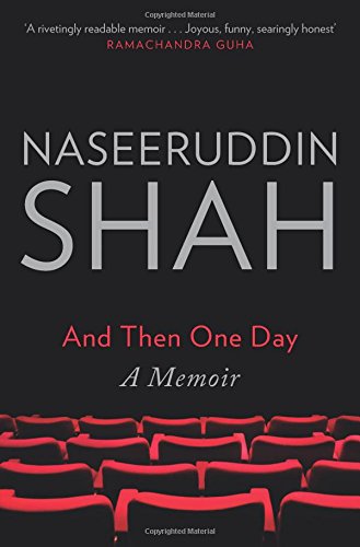 And Then One Day A Memoir 1st Naseeruddin Shah