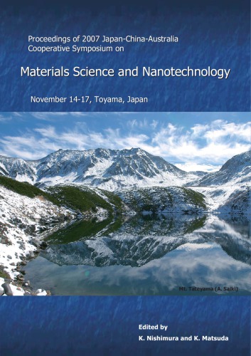 Proceedings Of 2007 Japanchinaaustralia Cooperative Symposium On Materials Science And Nanotechnology K Nishimura