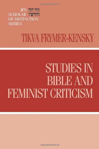 Studies In Bible And Feminist Criticism Tikva Frymerkensky