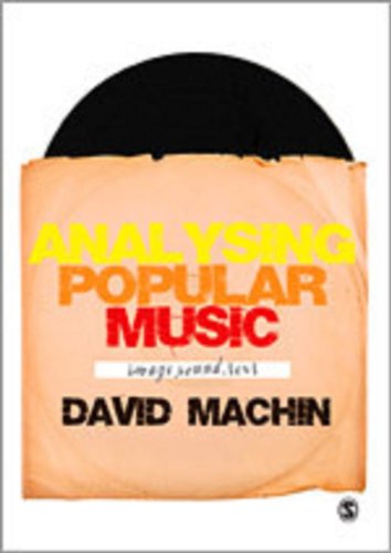 Analysing Popular Music Image Sound And Text David Machin