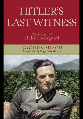 Hitlers Last Witness The Memoirs Of Hitlers Bodyguard Rochus Misch