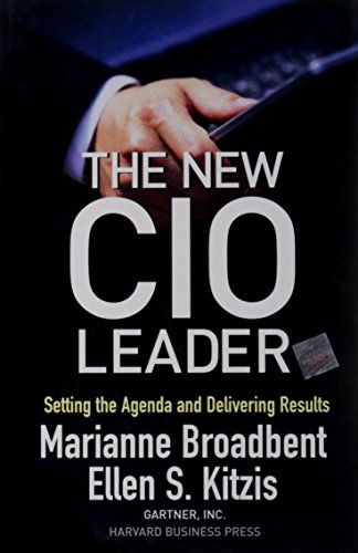 The New Cio Leader Setting The Agenda And Delivering Results 1st Edition Marianne Broadbent
