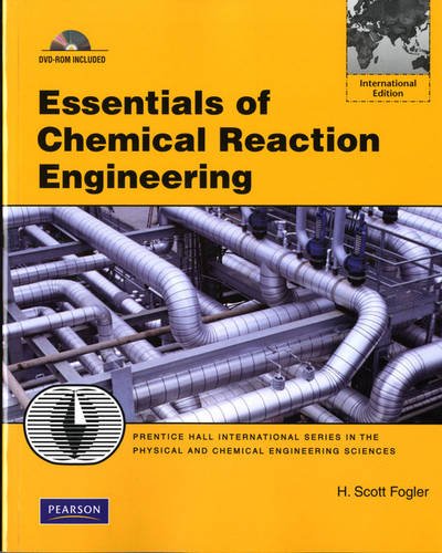 Essentials Of Chemical Reaction Engineering International Ed Of 1st Ed H Scott Fogler