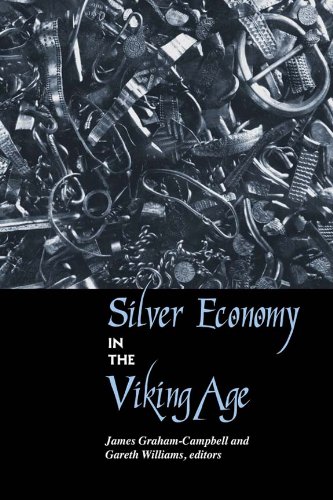 Silver Economy In The Viking Age James Grahamcampbell Gareth Williams
