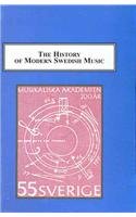 The History Of Modern Swedish Music An Introduction To Nineteen Composers 1st Edition Robert Quist