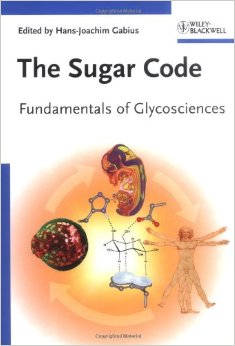 The Sugar Code Fundamentals Of Glycosciences Hansjoachim Gabius