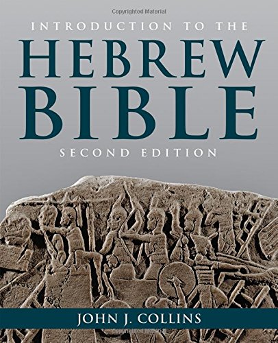Introduction To The Hebrew Bible Second Edition 2nd Edition John J Collins