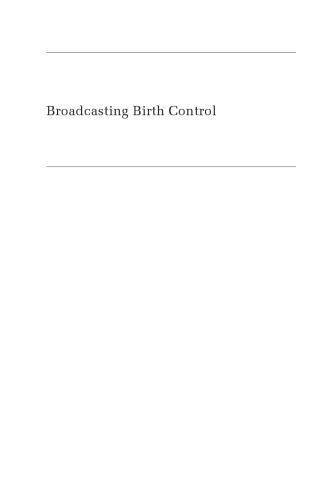 Broadcasting Birth Control Mass Media And Family Planning Manon Parry