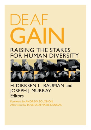 Deaf Gain Raising The Stakes For Human Diversity Hdirksen L Bauman And Joseph J Murray Eds
