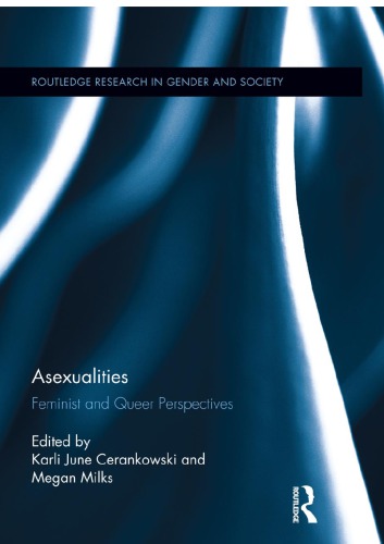 Asexualities 1st Edition Karli June Cerankowski Megan Milks