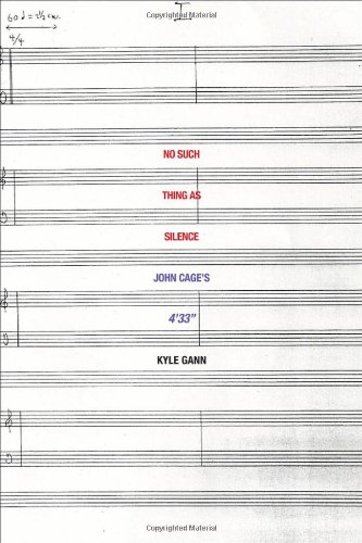 No Such Thing As Silence John Cages 433 Kyle Gann