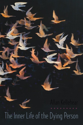 The Inner Life Of The Dying Person Allan Kellehear