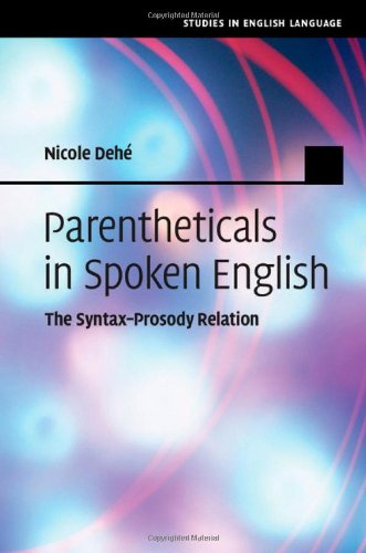 Parentheticals In Spoken English The Syntaxprosody Relation Nicole Deh