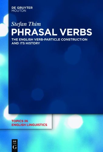 Phrasal Verbs The English Verbparticle Construction And Its History Stefan Thim