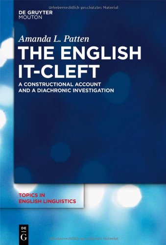 The English Itcleft A Constructional Account And A Diachronic Investigation Amanda Patten